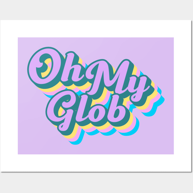 Oh My Glob Lumpy Space Princess Adventure Time Typography Wall Art by graphicbombdesigns